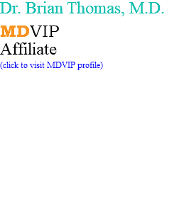 Dr. Brian Thomas, M.D. MDVIP Affiliate (click to visit MDVIP profile)
