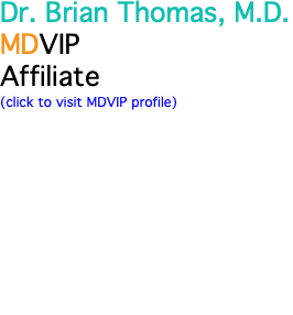 Dr. Brian Thomas, M.D. MDVIP Affiliate (click to visit MDVIP profile)